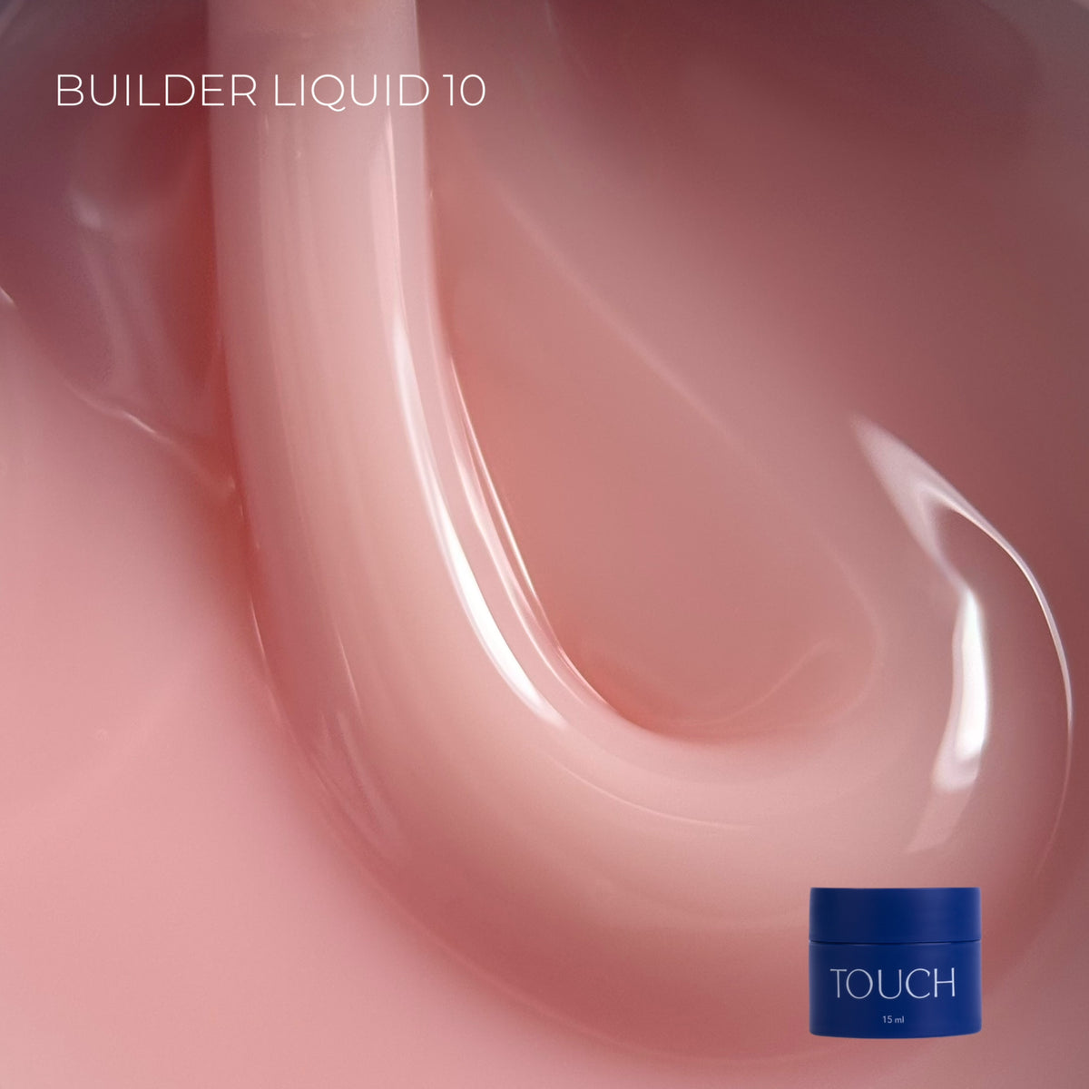 TOUCH - Builder Liquid 10 (15ml)