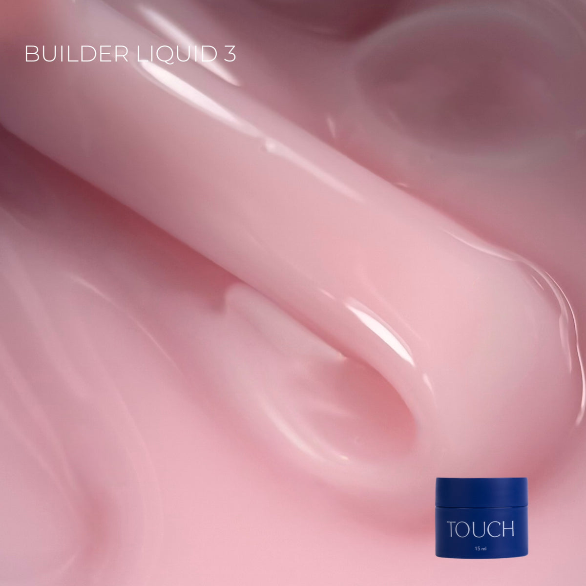 TOUCH - Builder Liquid 03 (15ml)