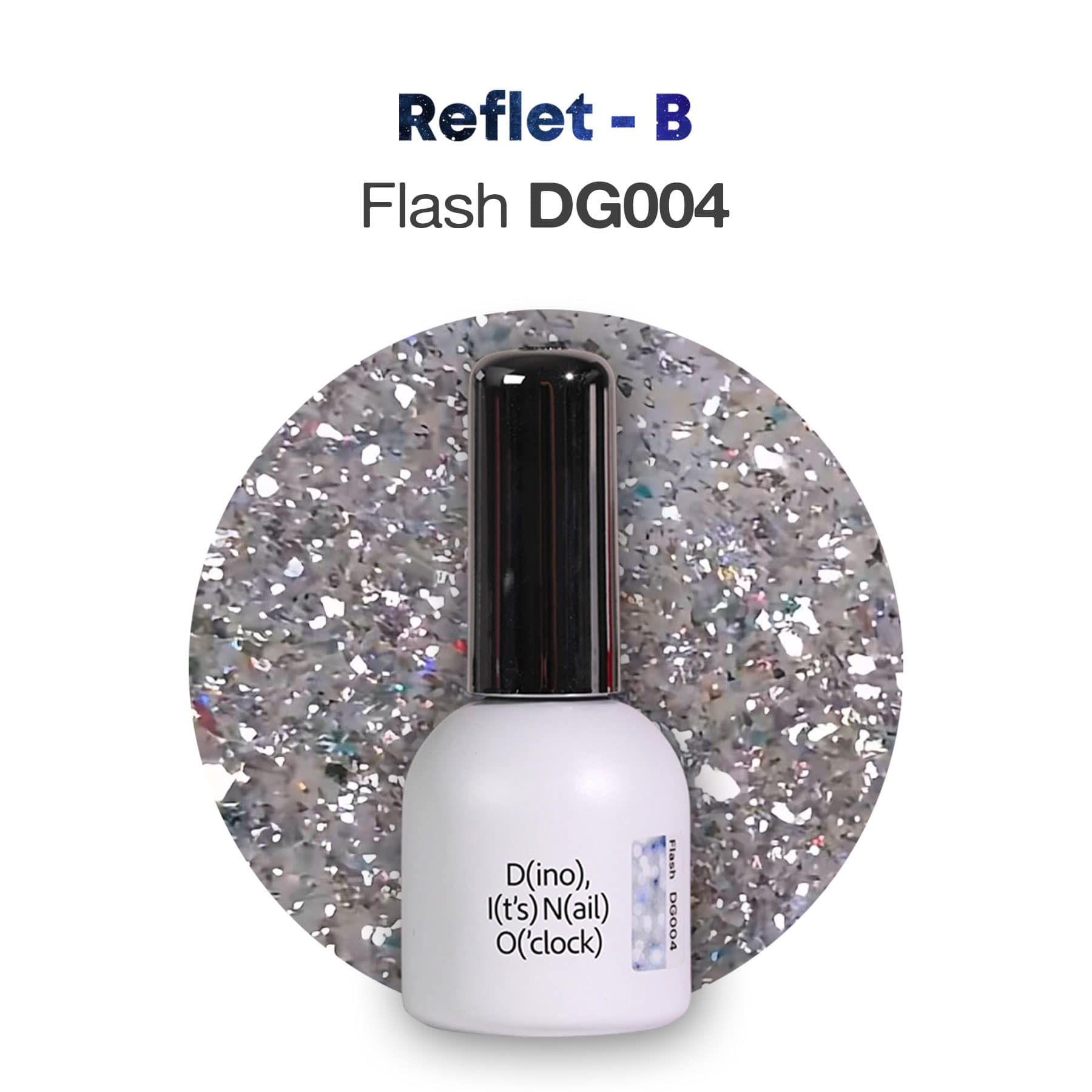 DINO It's Nail O'Clock - Reflect B (3 types)