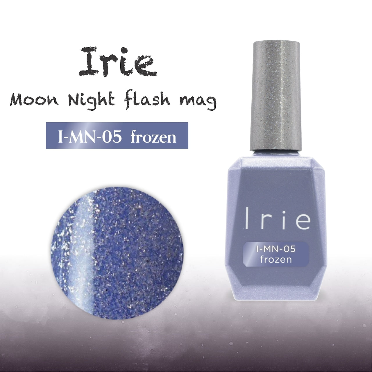 Irie - Moon Night Flash Mag Collection