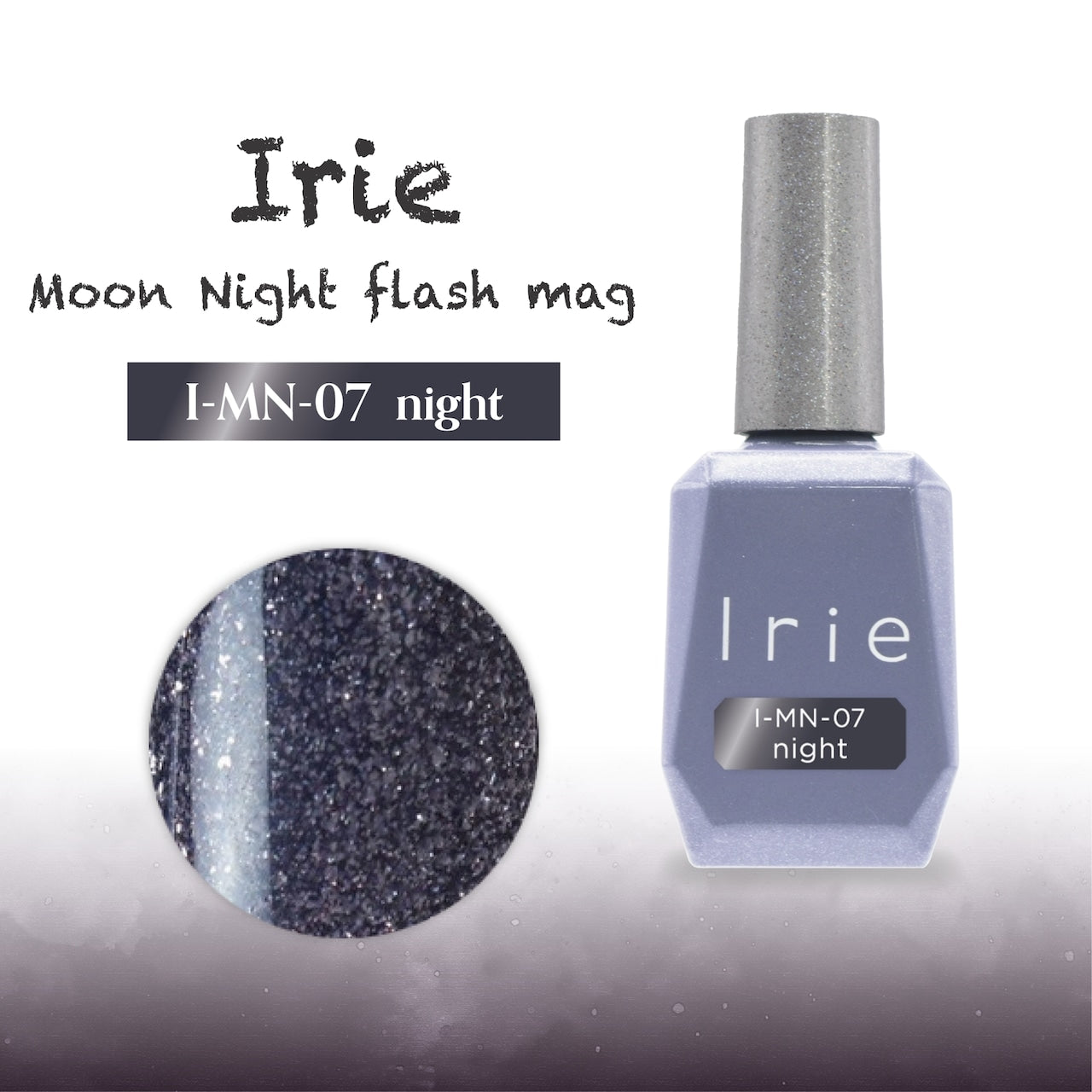 Irie - Moon Night Flash Mag Collection