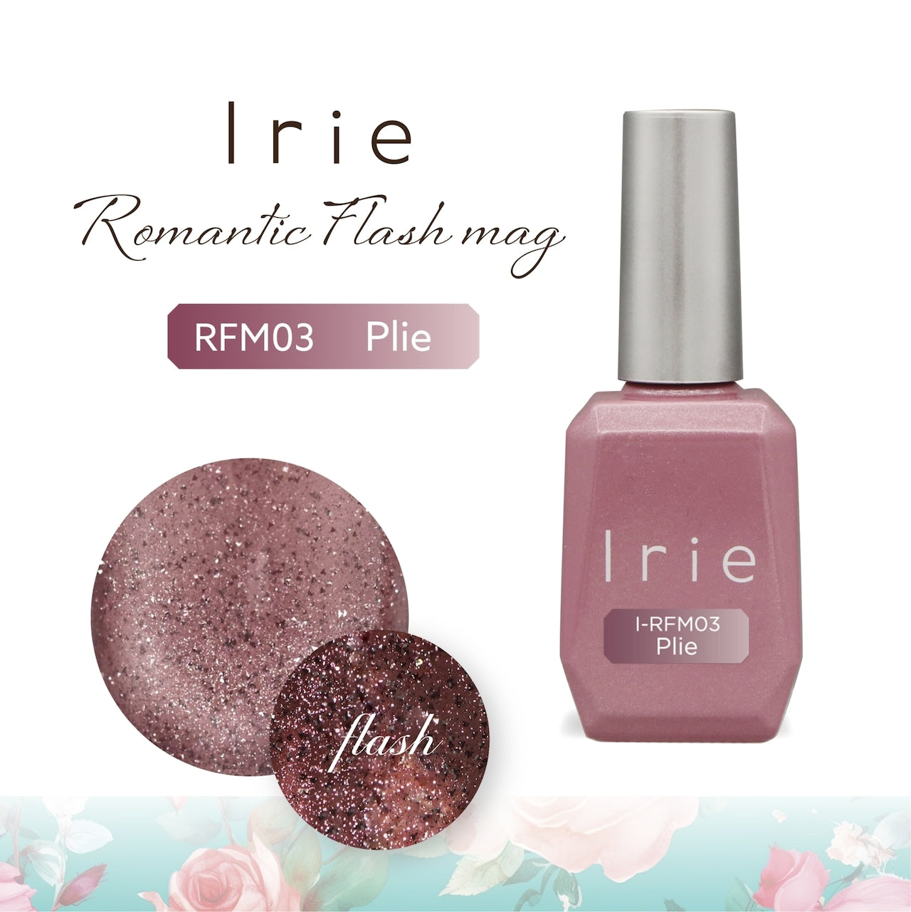 Irie - Romantic Flash Mag Collection