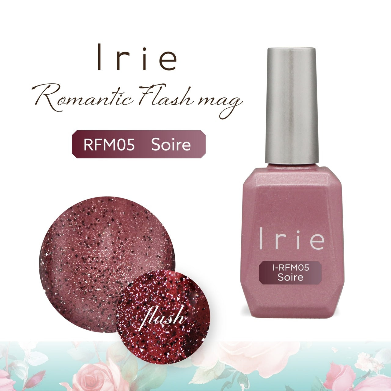 Irie - Romantic Flash Mag Collection
