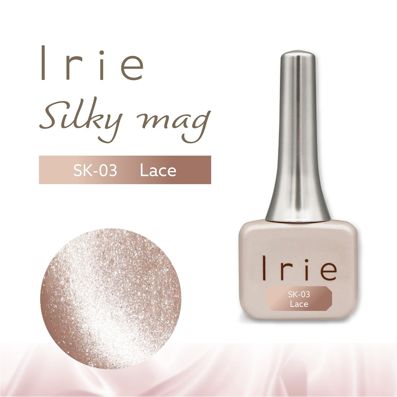 Irie - Silky Mag Collection
