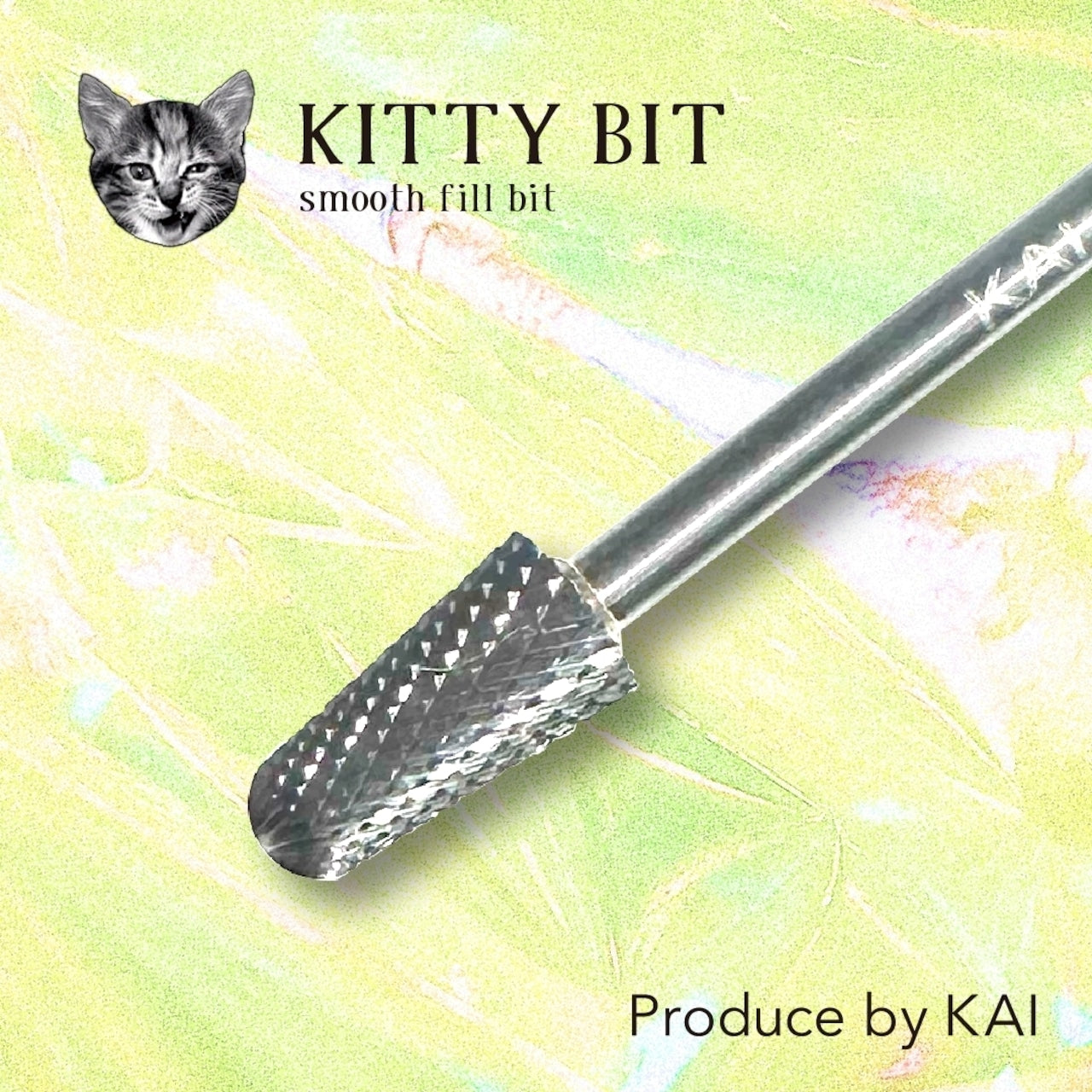 Kitty Bit - Smooth Fill Bit