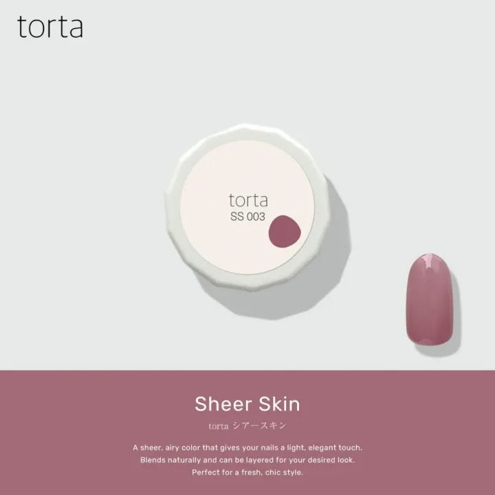 torta - Sheer Skin Series (SS001-SS010)