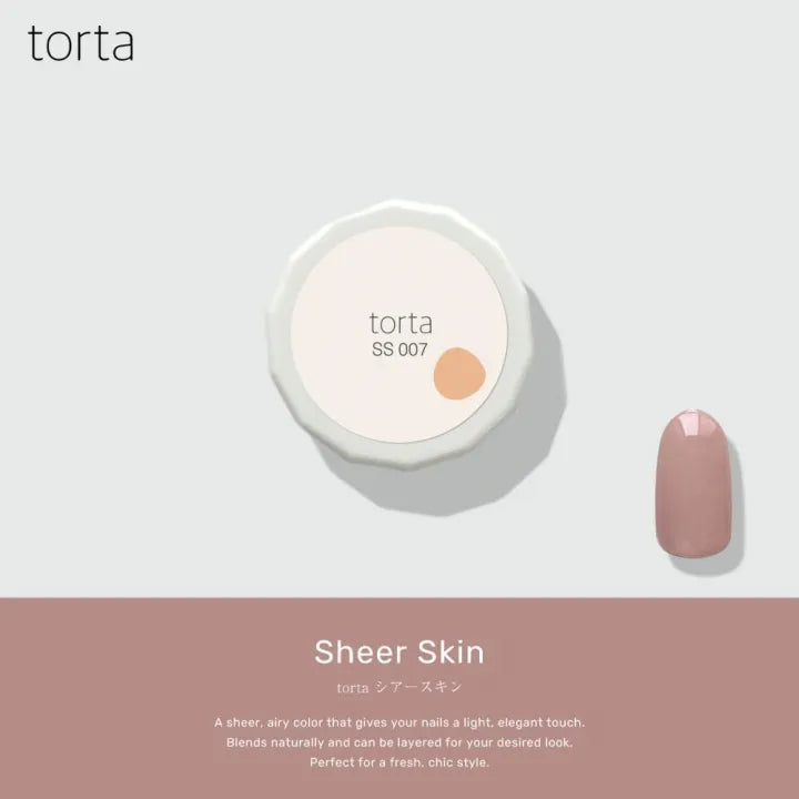 torta - Sheer Skin Series (SS001-SS010)