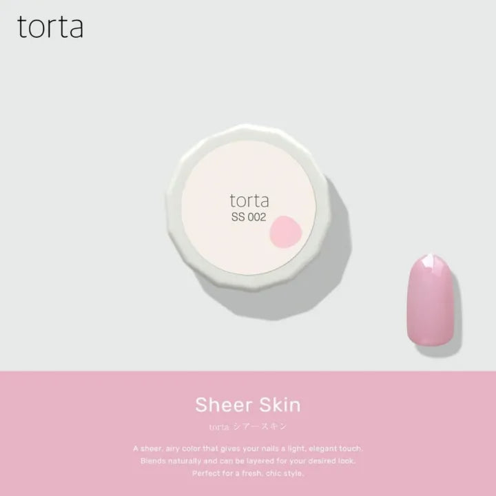 torta - Sheer Skin Series (SS001-SS010)