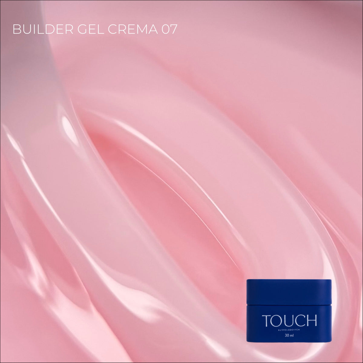 TOUCH - Builder Gel Crema 07