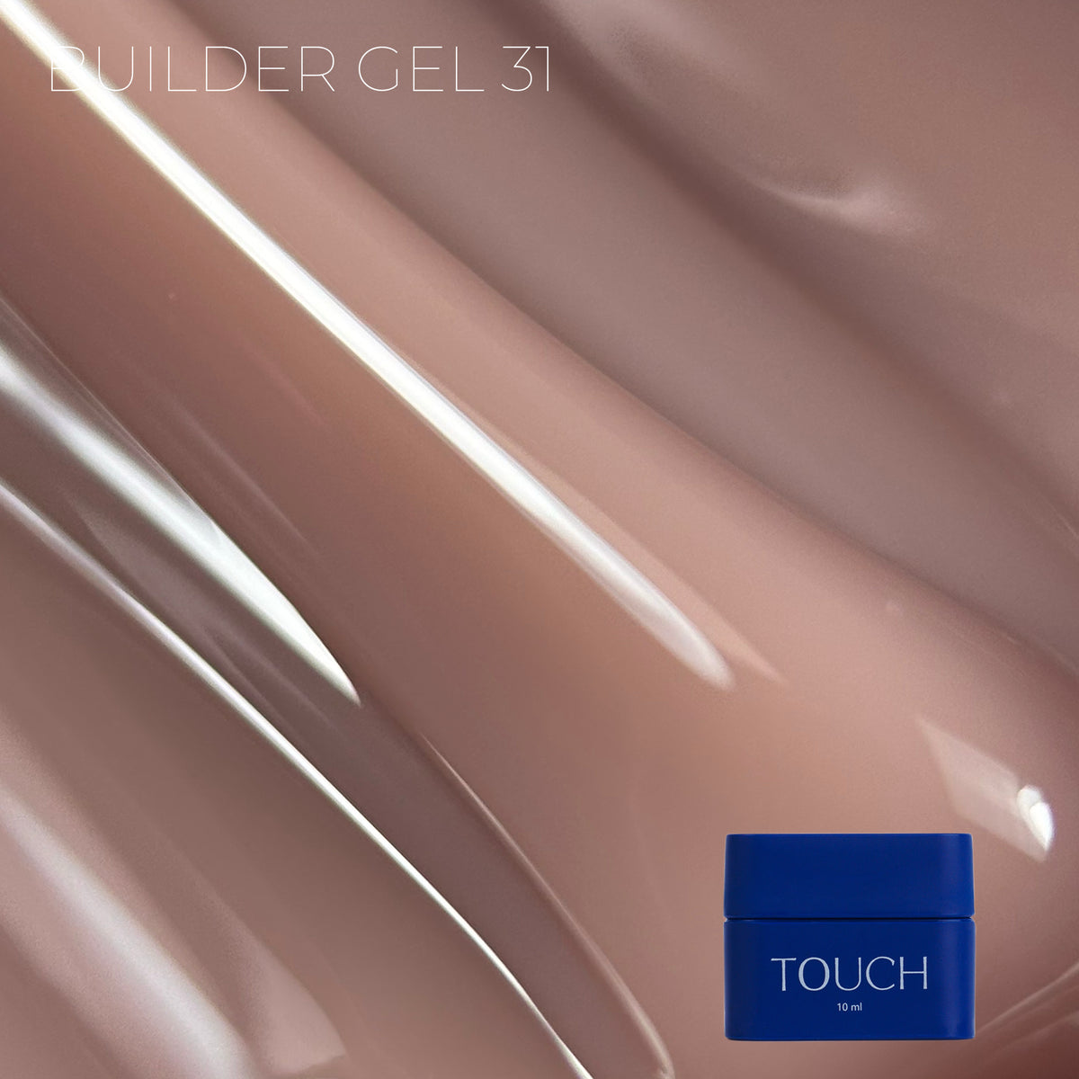 TOUCH - Builder Gel 31 Brulee