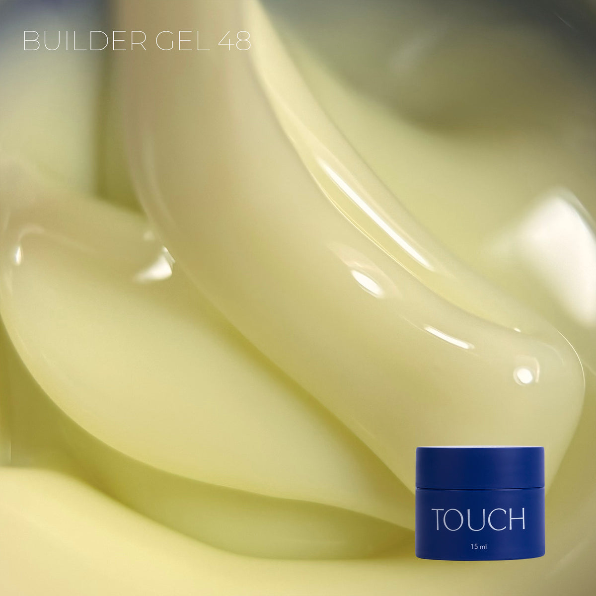 TOUCH - Builder Gel 48 Melt Butter