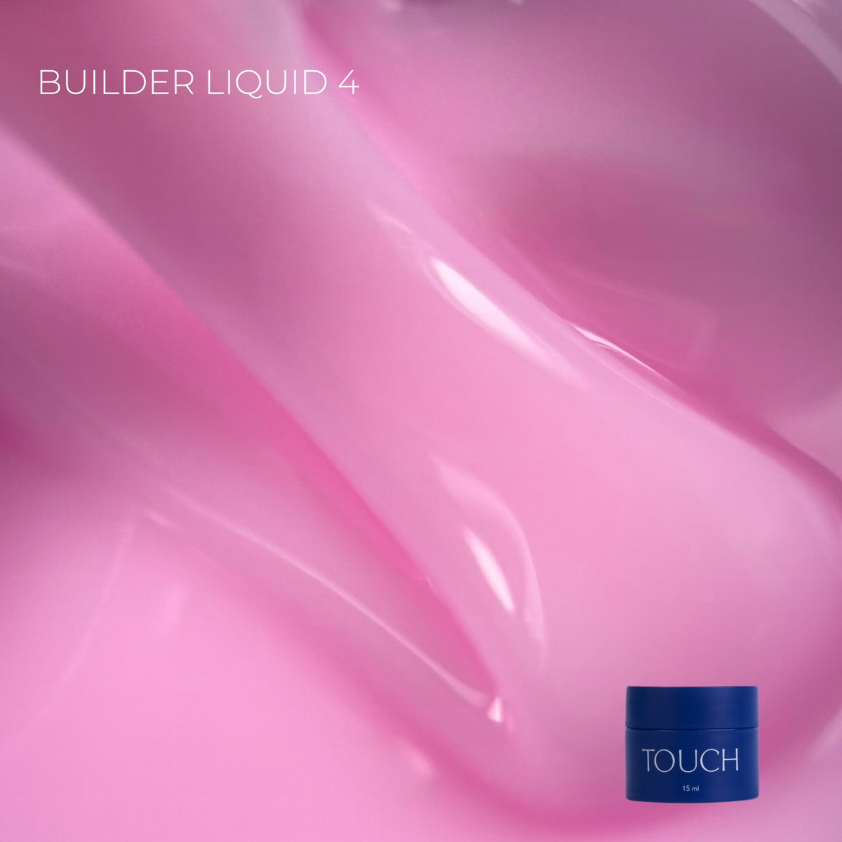 TOUCH - Builder Liquid 04 (15ml)