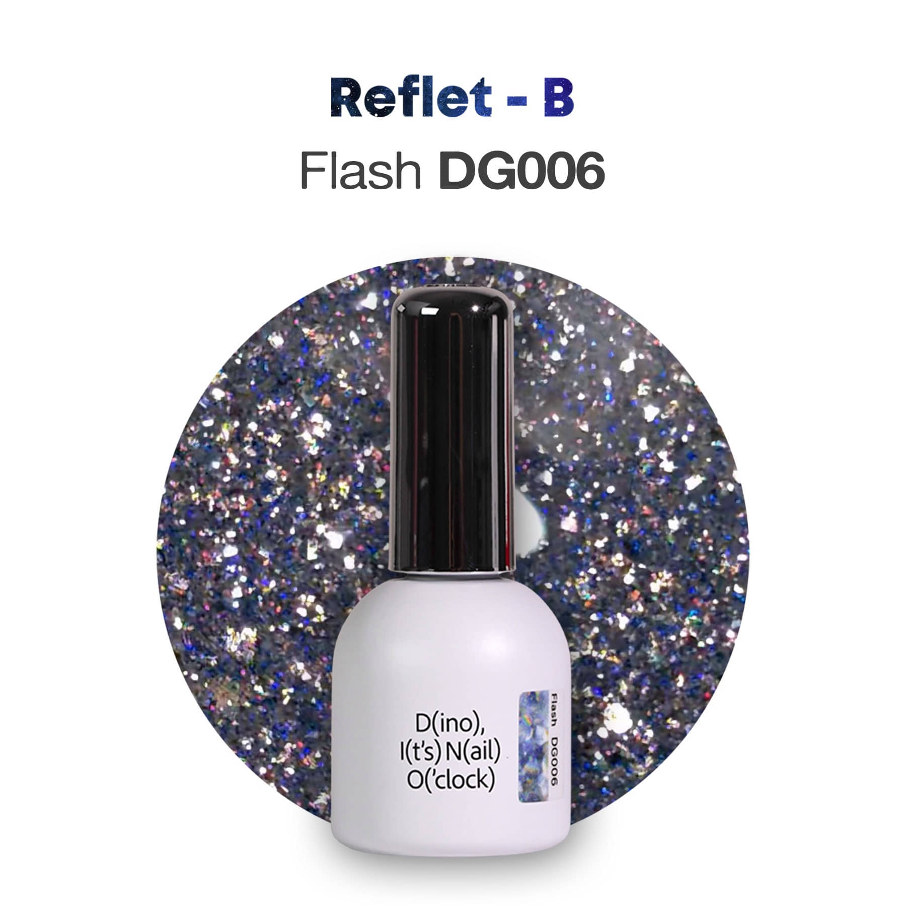 DINO It's Nail O'Clock - Reflect B (3 types)