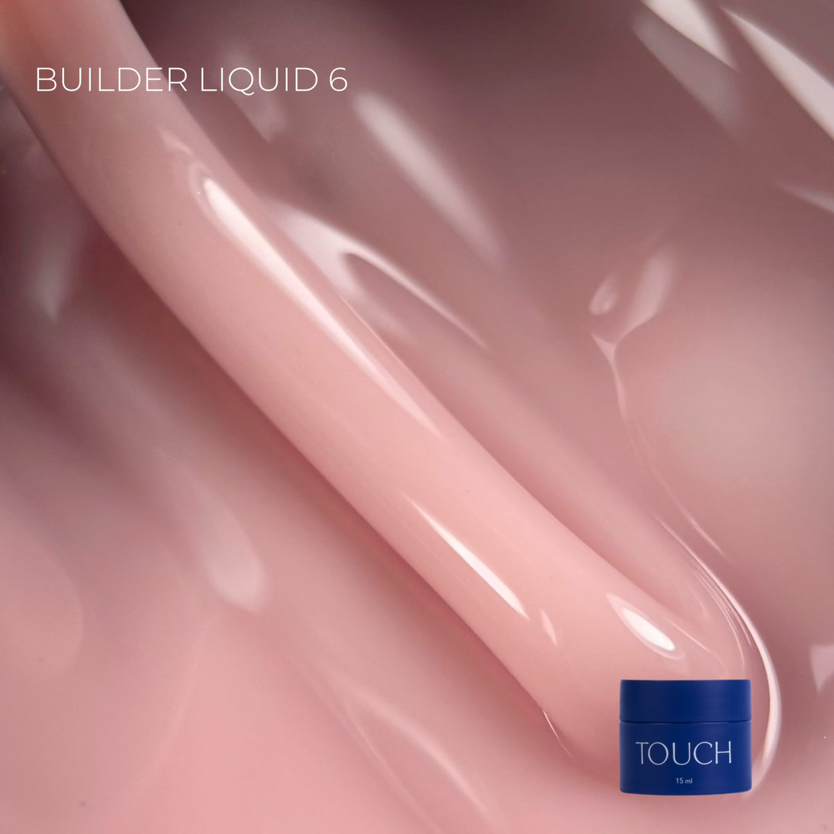 TOUCH - Builder Liquid 06 (15ml)