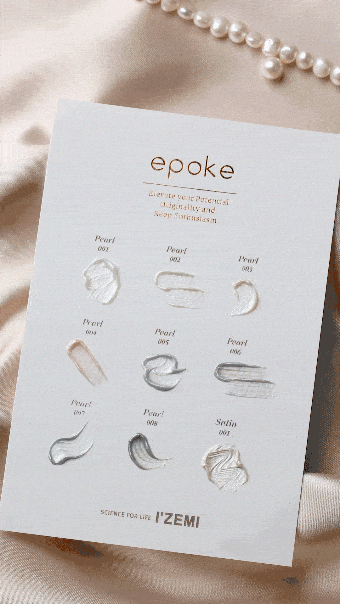 IZEMI - Epoke Pearl (1-8) + Satin