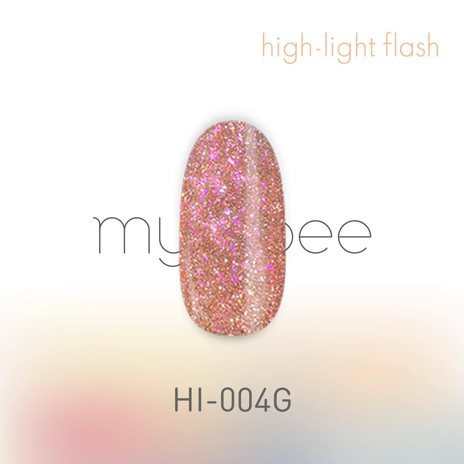 my&bee - High Light Flash Collection