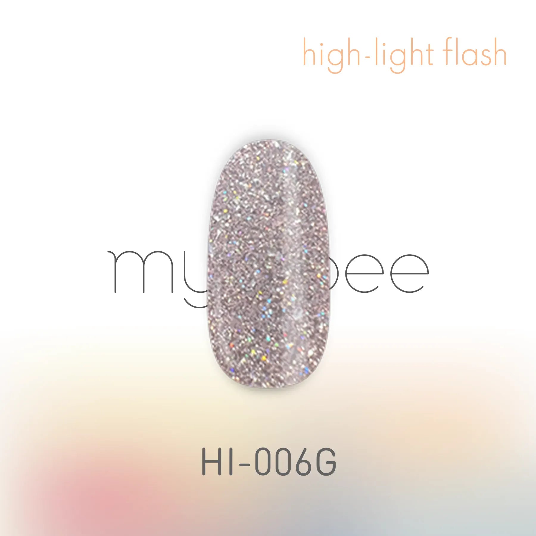 my&bee - High Light Flash Collection