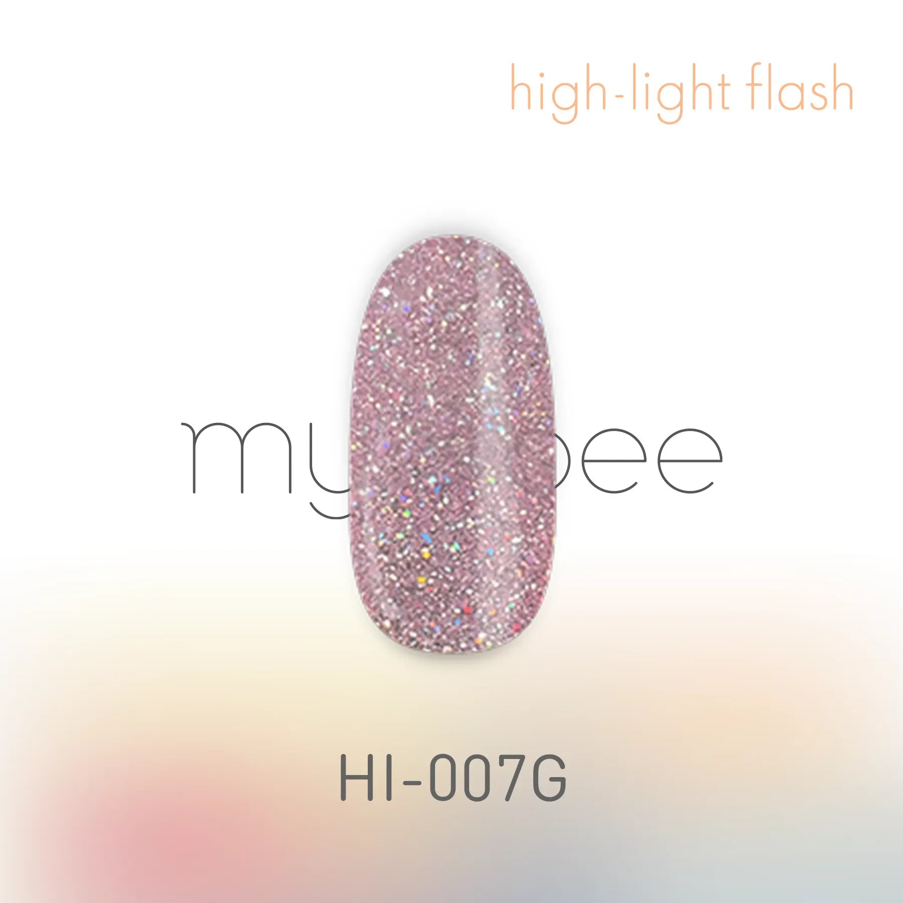 my&bee - High Light Flash Collection