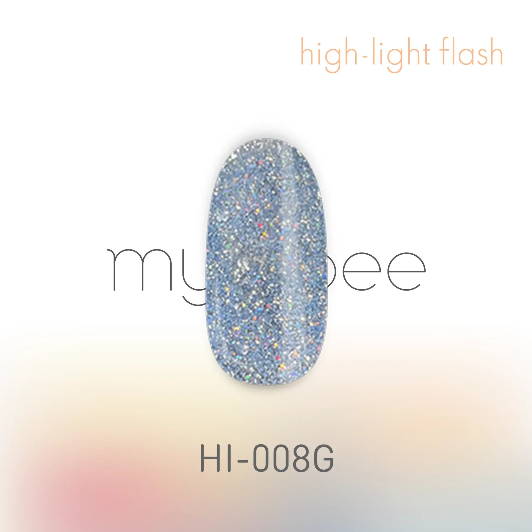 my&bee - High Light Flash Collection