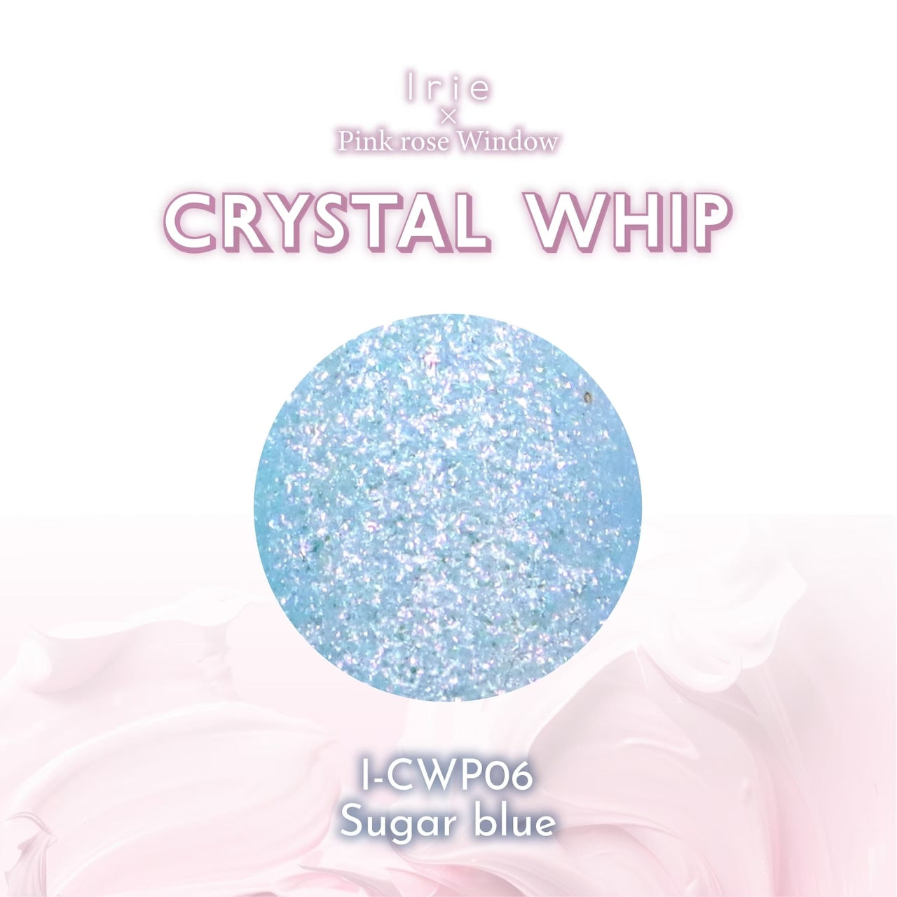 Irie - Crystal Whip Collection