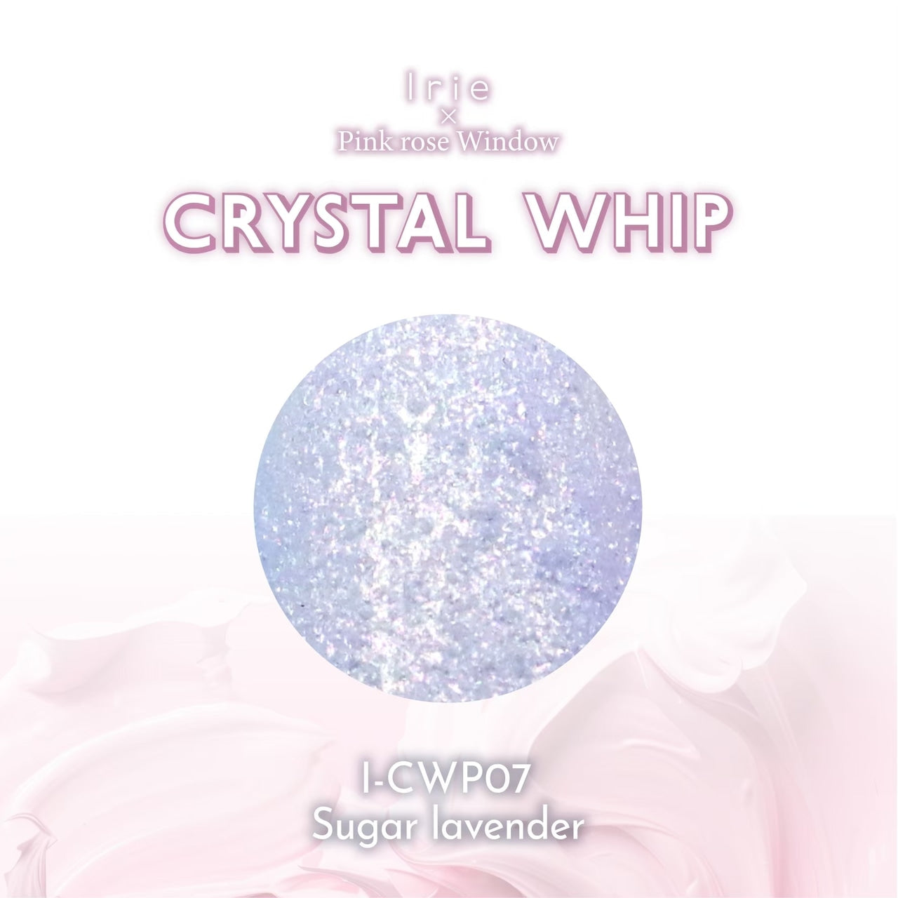 Irie - Crystal Whip Collection