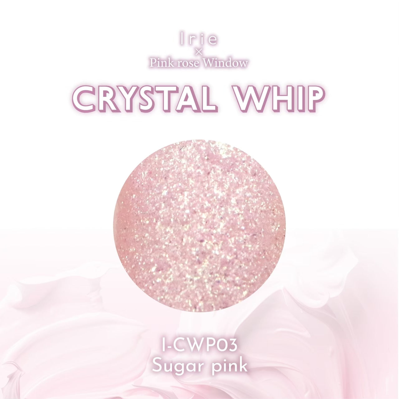 Irie - Crystal Whip Collection