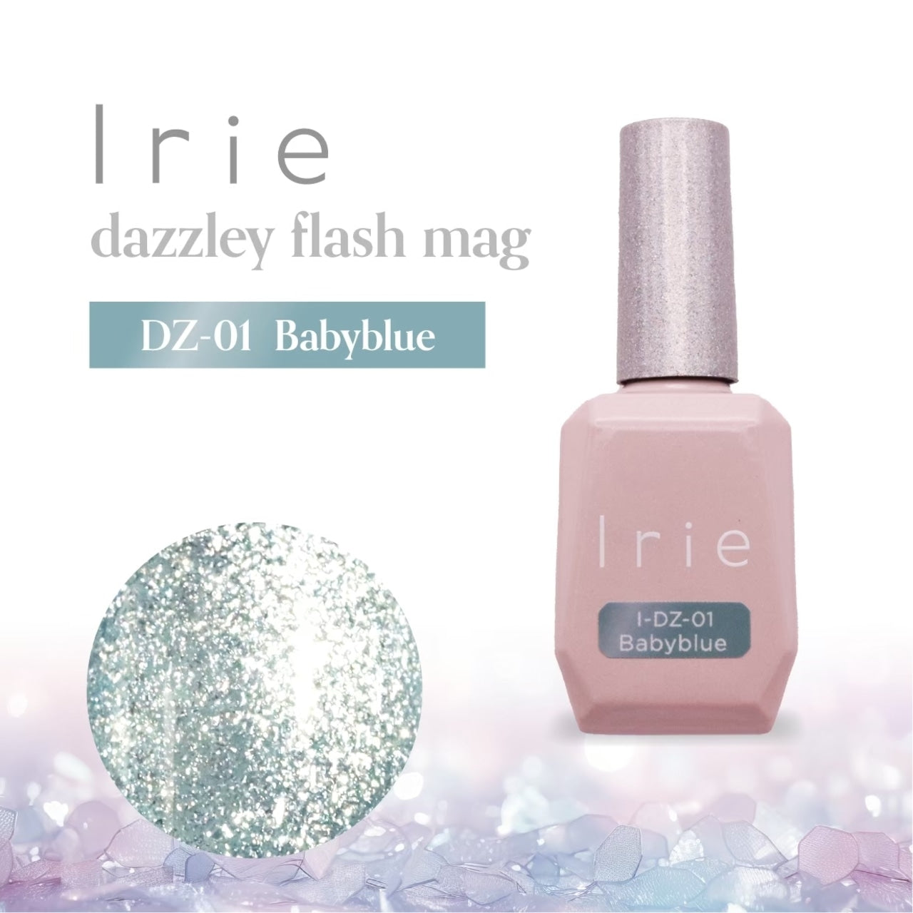 Irie - Dazzly Flash Mag Collection