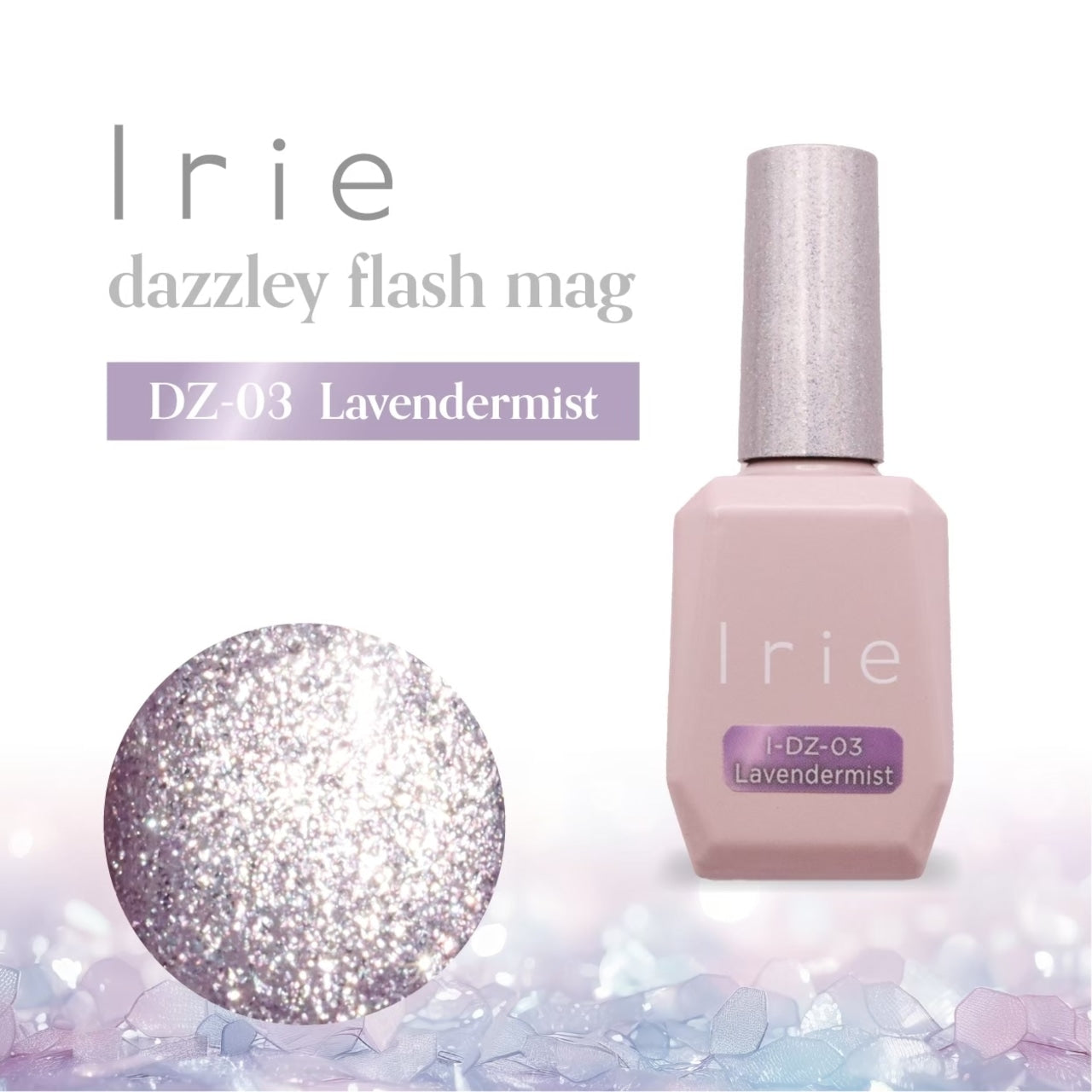 Irie - Dazzly Flash Mag Collection