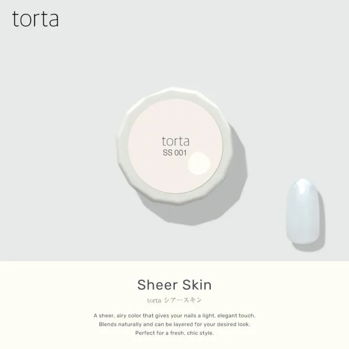 torta - Sheer Skin Series (SS001-SS010)